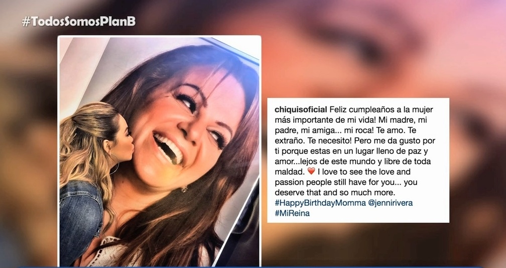 Plan B: ´Chiquis´ Rivera Recuerda A Su Madre Y La Llaman ¡hipócrita!